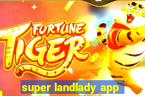 super landlady app